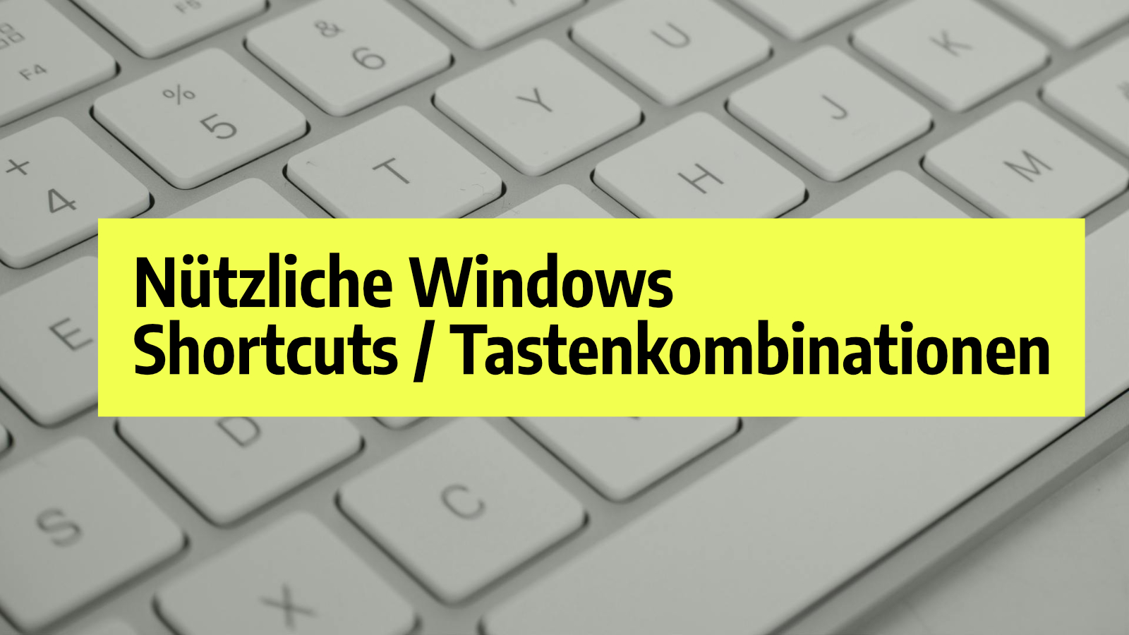 Nuetzliche-Windows-Shortcuts-Tastenkombinationen